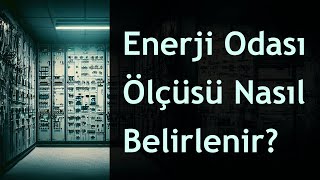 Enerji Odası Ölçüsü Nasıl Belirlenir? | Pano Odası Genişliği Nasıl Hes