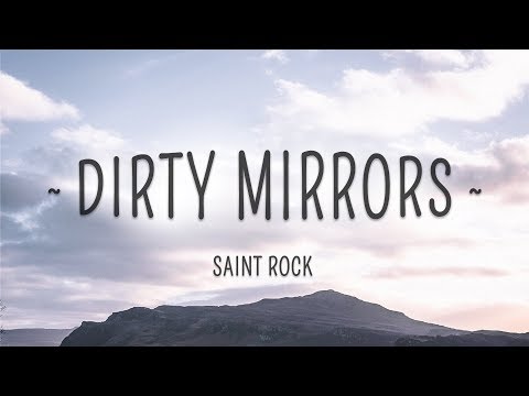Saint Rock - Dirty Mirrors (Lyrics)