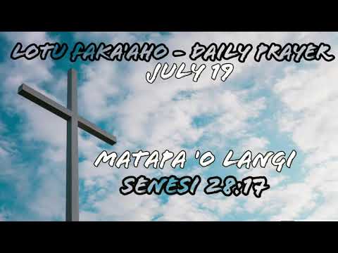 Tongan Daily Prayer - Matapa 'o Langi - Senesi 28:17  - Malanga moe Lotu Fakatonga 2020