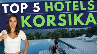 Beste 5 Luxus Hotels in Korsika für ein perfekten Urlaub im Sommer oder Herbst!