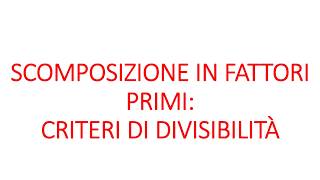 Scomposizione in fattori primi:Criteri di divisibilità