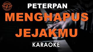 Download lagu MENGHAPUS JEJAKMU PETERPAN (KARAOKE VERSION) mp3