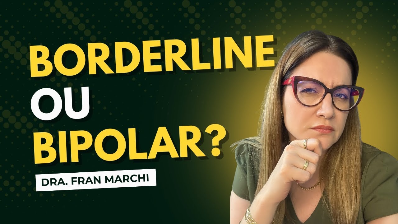 Diferença entre BIPOLAR E BORDERLINE