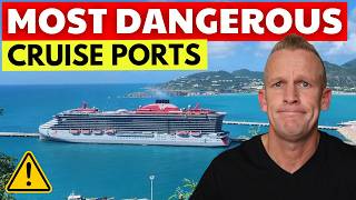 7 Most UNSAFE Cruise Destinations of 2026