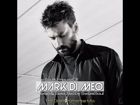 SwoisSoul feat. Mark Di Meo - The Soulful House Of Mark Di Meo (The Dubstrumental Mix)