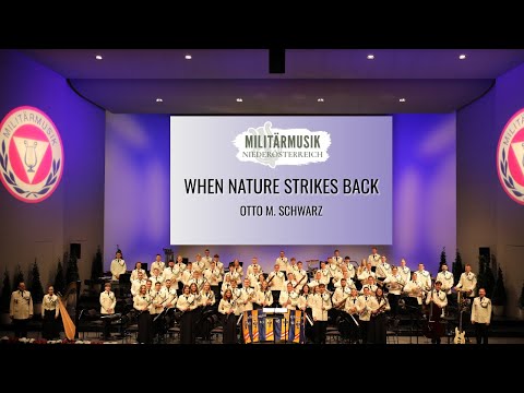 When Nature Strikes Back (Otto M. Schwarz) - Militärmusik Niederösterreich