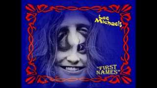LEE MICHAELS- FIRST NAMES