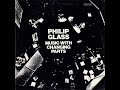 PHILIP GLASS - MUSIC WITH CHANGING PARTS (CHATHAM SQUARE PRODUCTIONS, REF. 1001/2, 2 VINYL LP, 1971)