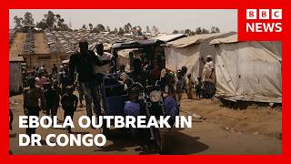 How efforts to control Ebola outbreak are being stepped up in DR Congo | BBC News