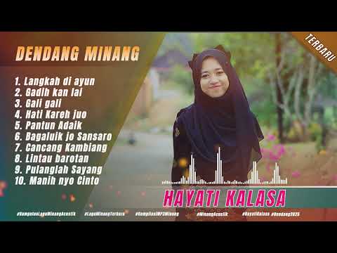 Hayati Kalasa - Lagu Dendang Minang 2025