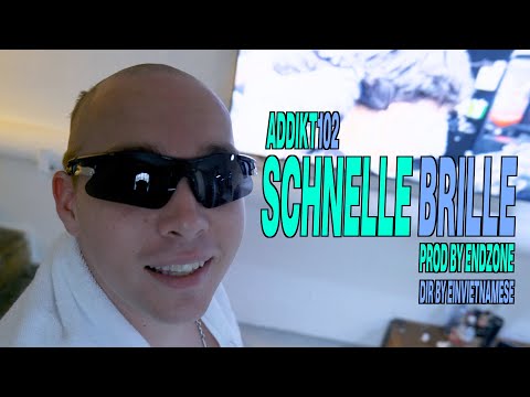 ADDIKT102 - SCHNELLE BRILLE (OFFICIAL VIDEO)