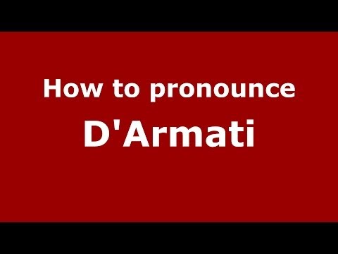How to pronounce D'Armati (Italian/Italy)  - PronounceNames.com
