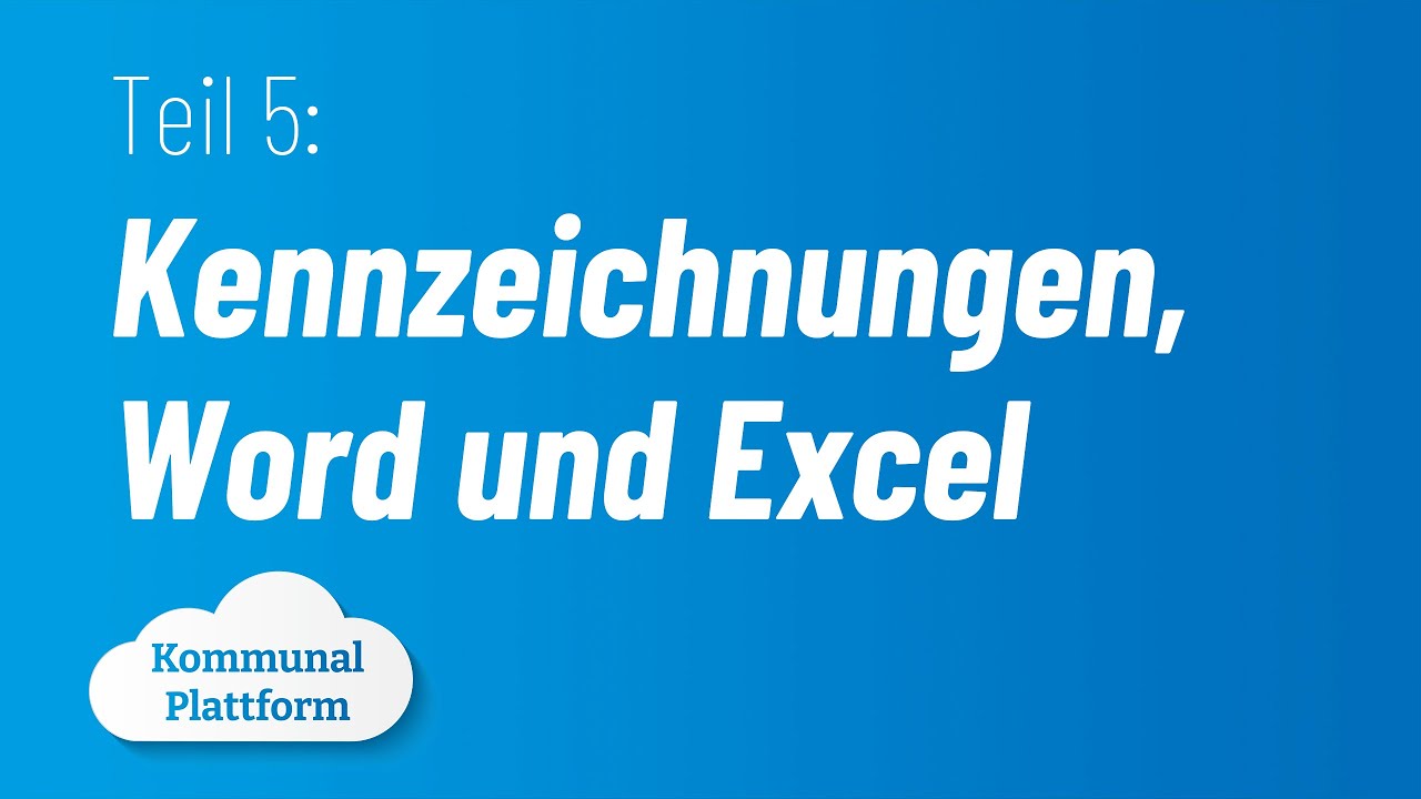 Teil 5: Kennzeichnungen, Word und Excel - AfD Kommunalplattform