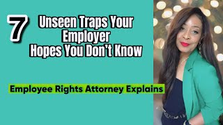 7 Unseen Traps Your Employer Hopes You Don’t Know #workersrights #jobsecurity #employeefirst