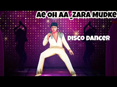 Ae oh Aa Zara Mudke (Disco Dancer) HD Clean Audio