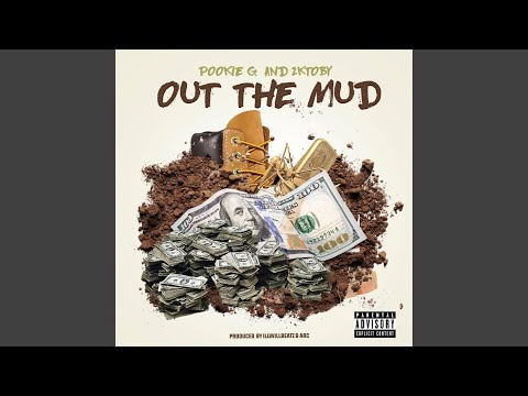Out The Mud (feat. Pookie G.)