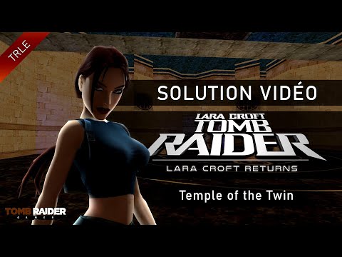 [TRLE] Tomb Raider : Lara Croft Returns (2005) - #09 - Temple of the Twin