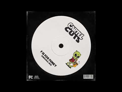 Funk Cartel - F Is For Funky (Original Mix)