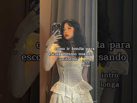 como ir bonita para escola mesmo usando uniforme