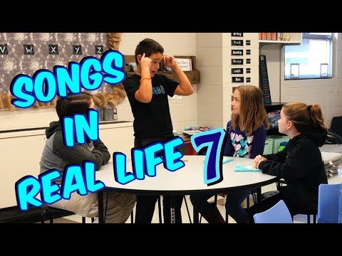 Songs in Real Life Part 7