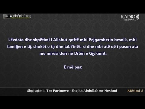 Shpjegimi i Tre Parimeve nga Shejkh Abdullah en Nexhmi - Mësimi 2