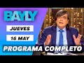 Jaime Bayly Jueves 16 de Mayo del 2024 PROGRAMA COMPLETO