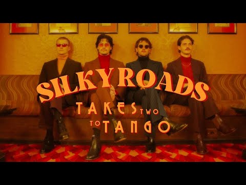 Silky Roads - Takes Two To Tango (Official Video)