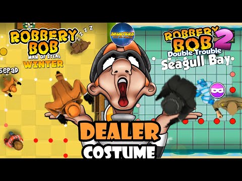 Robbery Bob  – New Costume:  DEALER - Part 20