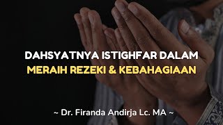 Download lagu DAHSYATNYA ISTIGHFAR DALAM MERAIH REZEKI & KEBAHAGIAAN - Dr. Firanda Andirja Lc. MA mp3