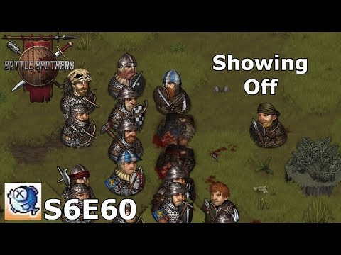 S6 Ep 60 Battle Brothers Expert -  The new guys