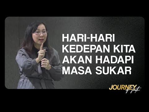 HARI-HARI KEDEPAN KITA AKAN HADAPI MASA SUKAR - Ps. Ruth Julia