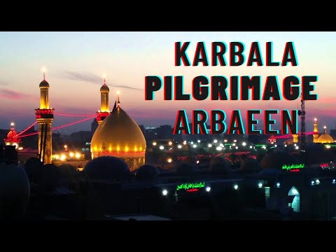 Imam Hussain: Pilgrimage for Peace (Arbaeen 2022) يوم الأربعين