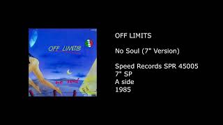 OFF LIMITS - No Soul (7'' Version) - 1985