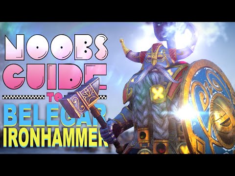 NOOB'S GUIDE to BELEGAR IRONHAMMER