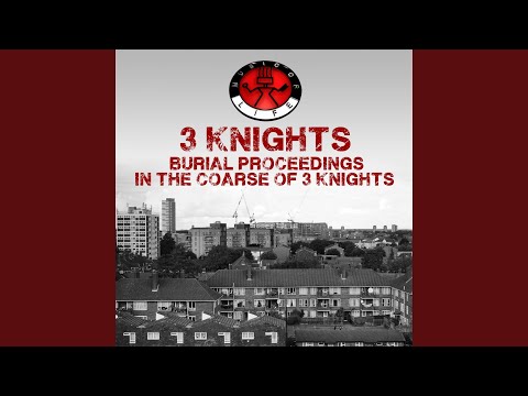 Burial Proceedings in the Coarse of Three Knights