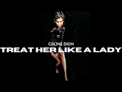 Céline Dion, Diana King - Treat Her Like a Lady (Special Version - Dolby Atmos)