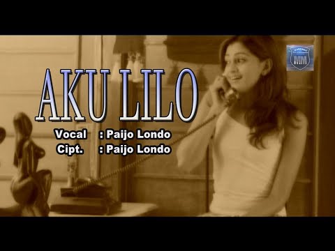 AKU LILO  -  PAIJO LONDO