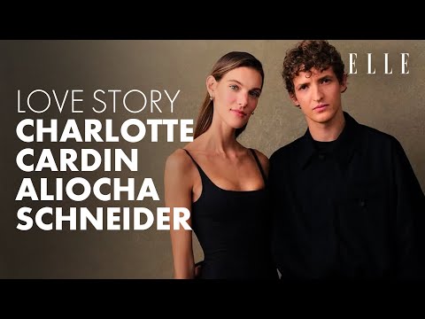The love story of Charlotte Cardin and Aliocha Schneider