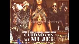 Alexio La Bestia Ft  Arcangel  Farruko y Genio El Mutante - Cuidao Con Mi Mujer