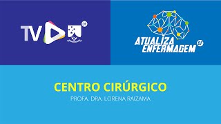 Centro cirúrgico Profa  Dra  Lorena Raizama Aula 01