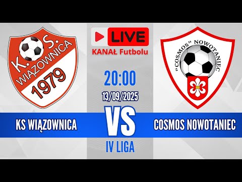 LIVE🔴 KS Wiązownica 🆚 Cosmos Nowotaniec | IV Liga Podkarpacka