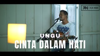 Download lagu CINTA DALAM HATI - UNGU [LIRIK] ROLIN NABABAN COVER mp3