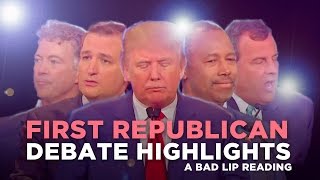 "FIRST REPUBLICAN DEBATE HIGHLIGHTS: 2015" — A Bad Lip Reading of The Republican Debate