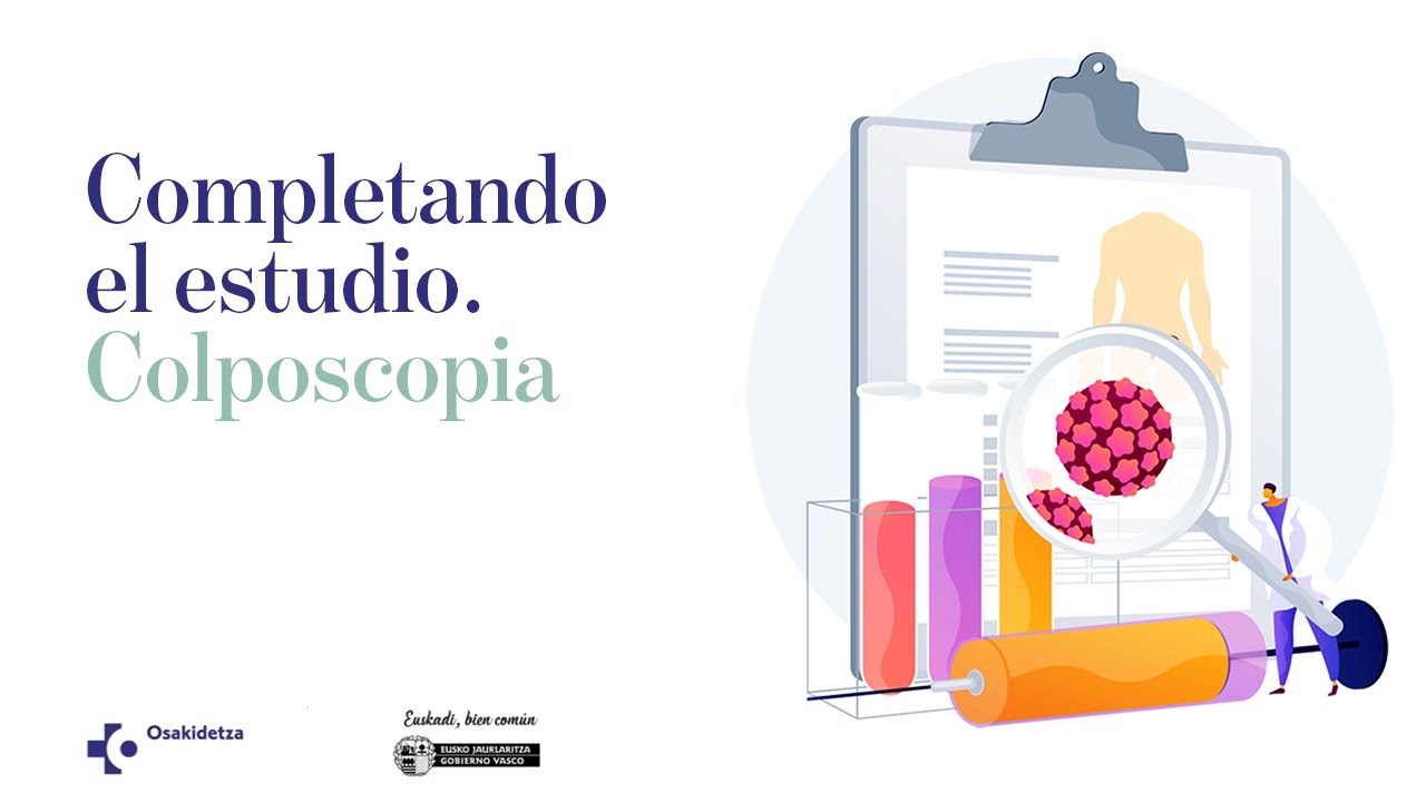 V&iacute;deo sobre completar el estudio. La colposcopia