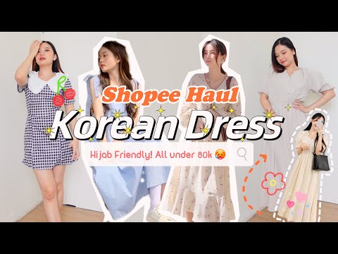 Shopee haul : DRESS KOREA ALL UNDER 80K!!  Bagusssss !!