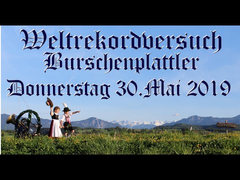 Rückblick auf die Antdorfer Festwoche 2019 - TAG VI - Guinness Weltrekord " Größter Schuhplattler "