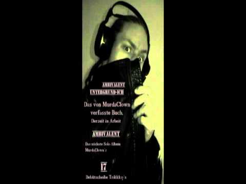 MurdaClown - Ambivalent-Untergrund-Ich (Anti Beat)