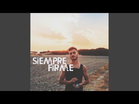 SIEMPRE FIRME