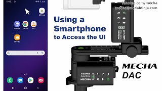 Using a Smartphone to Access the MECHA User Interface for Dual Axis and Single Axis Controllers