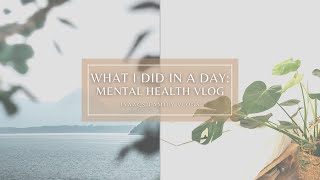 WHAT I DID IN A DAY: MENTAL HEALTH VLOG | Isaacs Family Vlogs